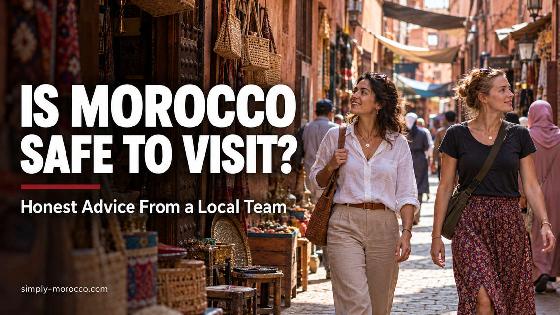 Is Morocco Safe. Helpful Things to Know Before You Go