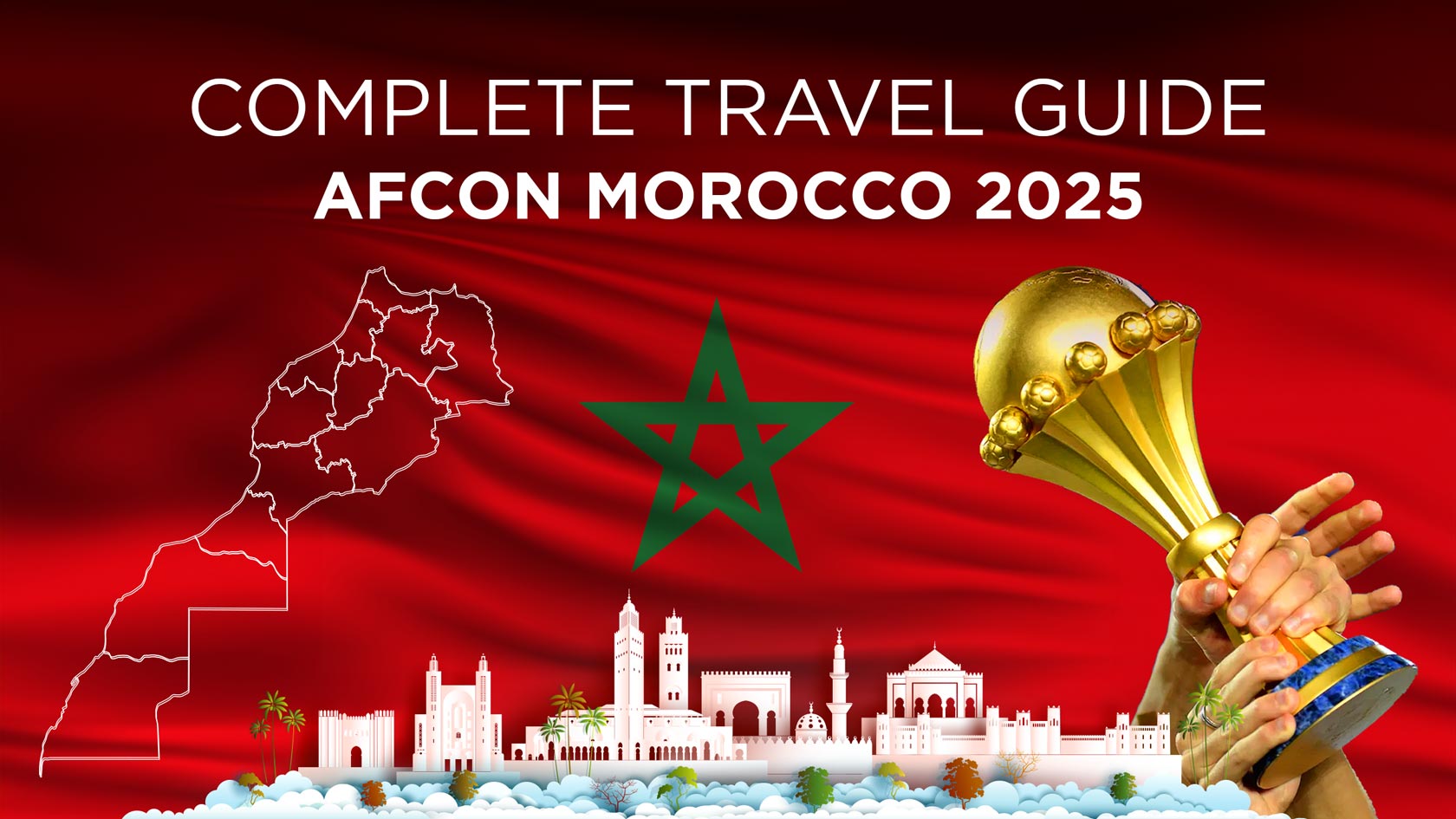 Complete-Travel-Guide-to-AFCON-2025-in-Morocco