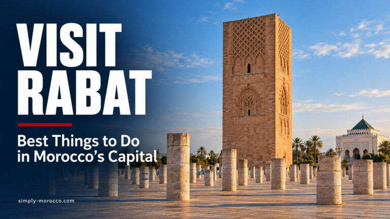 Visit Rabat Best Things to Do in Morocco's Capital