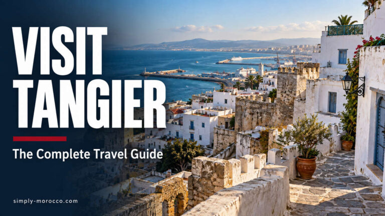 Visit Tangier The Complete Travel Guide